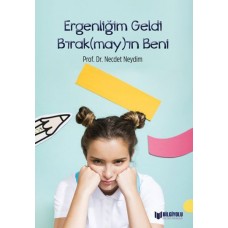 Ergenliğim Geldi Bırak(May)In Beni