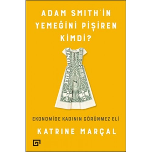 Adam Smith'in Yemeğini Pişiren Kimdi?