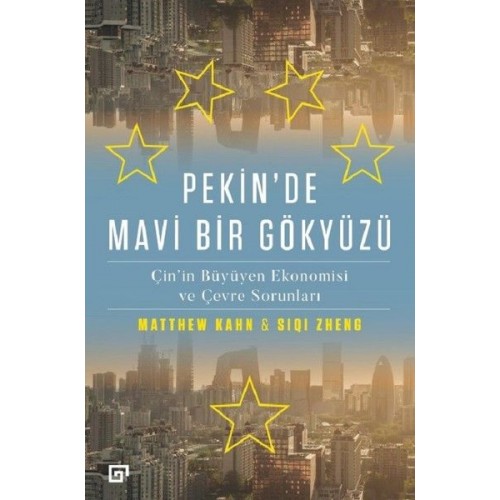 Pekin'de Mavi Bir Gökyüzü - Çin'in Büyüyen Ekonomisi ve Çevre Sorunları