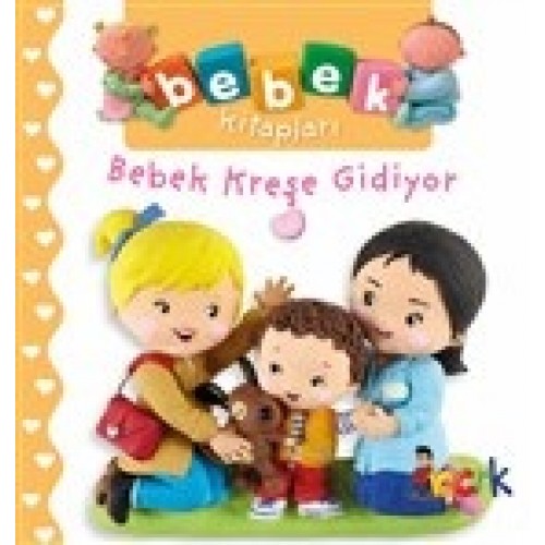 Bebek Kreşe Gidiyor - Bebek Kitapları