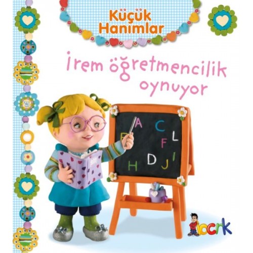 İrem Öğretmencilik Oynuyor - Küçük Hanımlar