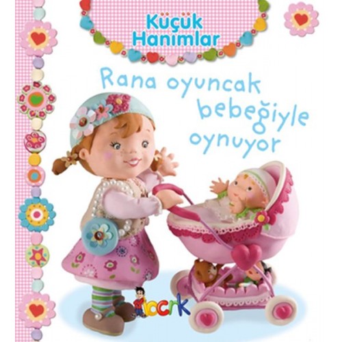 Rana Oyuncak Bebeğiyle Oynuyor - Küçük Hanımlar