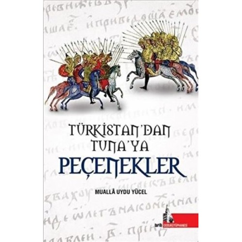 Türkistan'dan Tuna'ya Peçenekle