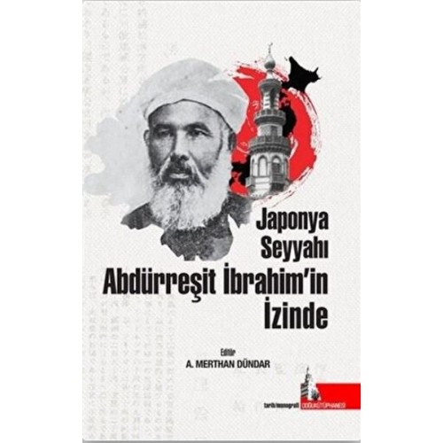 Japonya Seyyahı Abdürreşit İbrahim’in İzinde