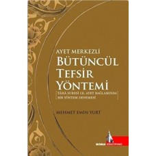 Ayet Merkezli Bütüncül Tefsir Yöntemi