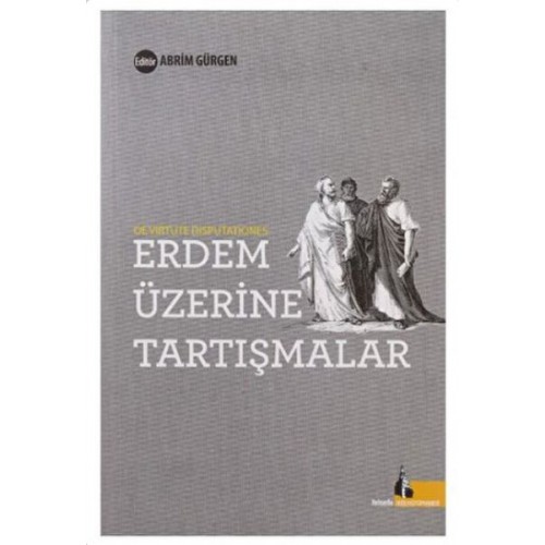 Erdem Üzerine Tartışmalar