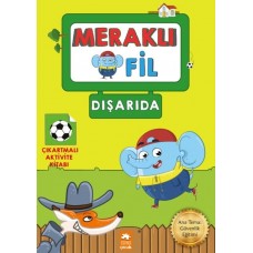 Meraklı Fil-Dışarıda-Çıkartmalı Aktivite Kitabı