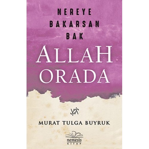 Nereye Bakarsan Bak Allah Orada