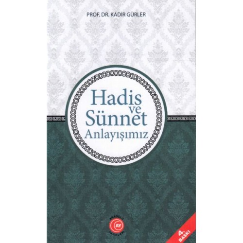 Hadis ve Sünnet Anlayışımız