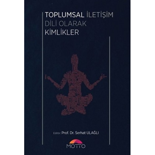 Toplumsal İletişim Dili Olarak Kimlikler