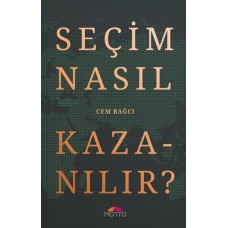 Seçim Nasıl Kazanılır?