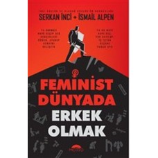 Feminist Dünyada Erkek Olmak