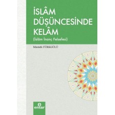 İslam Düşüncesinde Kelam İslam İnanç Felsefesi
