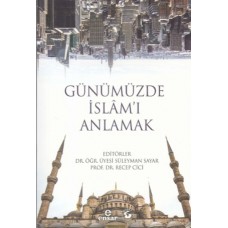 Günümüzde İslam'ı Anlamak