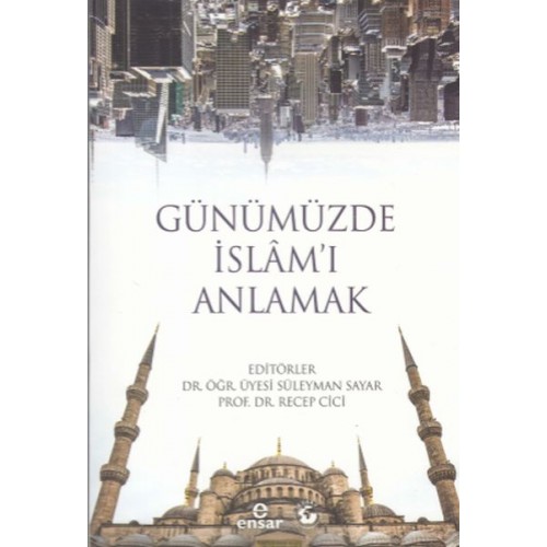 Günümüzde İslam'ı Anlamak