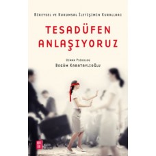 Tesadüfen Anlaşıyoruz