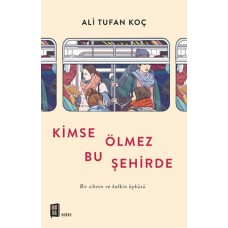 Kimse Ölmez Bu Şehirde