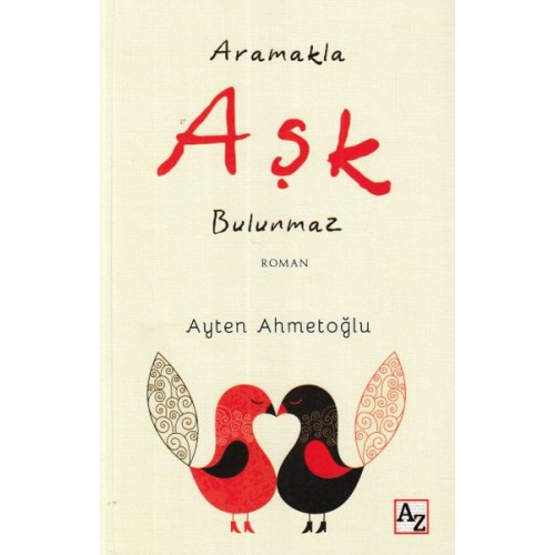 Aramakla Aşk Bulunmaz