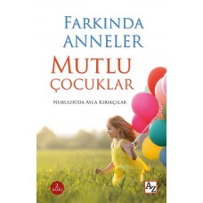 Farkında Anneler Mutlu Çocuklar