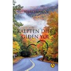 Kalpten Dile Giden Yol