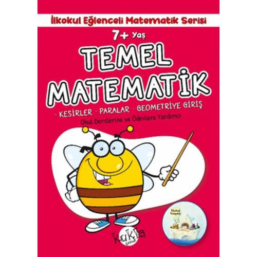 İlkokul Eğlenceli Matematik Serisi - Temel Matematik 7+ Yaş