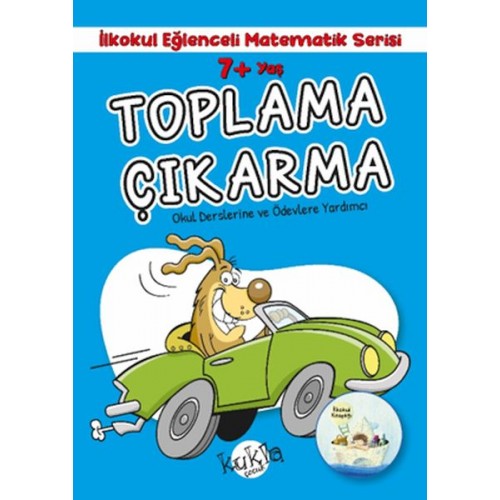 İlkokul Eğlenceli Matematik Serisi - Toplama Çıkarma 7+ Yaş