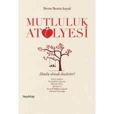 Mutluluk Atölyesi