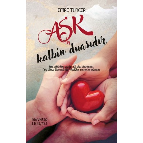 Aşk Kalbin Duasıdır