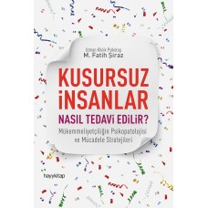 Kusursuz İnsanlar Nasıl Tedavi Edilir?