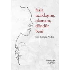 Fazla Uzaklaşmış Olamam, Döndür Beni