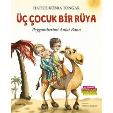 Üç Çocuk Bir Rüya - Peygamberimi Anlat Bana