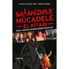 Satanizmle Mücadele El Kitabı - Bilin, Tanıyın, Sevdiklerinizi Koruyun!