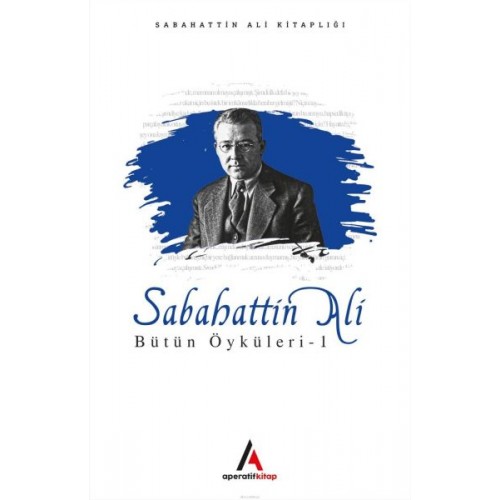 Sabahattin Ali - Bütün Öyküler 1