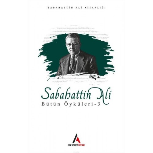 Sabahattin Ali - Bütün Öyküler 3