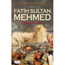 Fatih Sultan Mehmed - Bir Cihan Padişahı