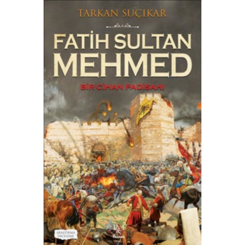 Fatih Sultan Mehmed - Bir Cihan Padişahı