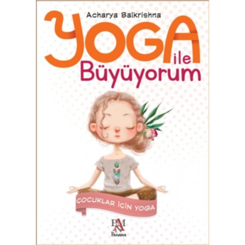 Yoga İle Büyüyorum - Çocuklar İçin Yoga