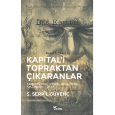 Kapital'İ Topraktan Çıkaranlar