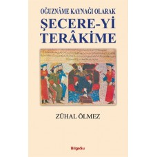 Şecere-Yi Terakime - Oğuzname Kaynağı Olarak