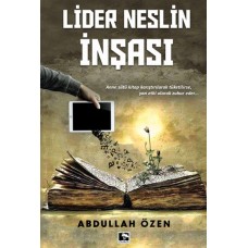 Lider Neslin İnşası