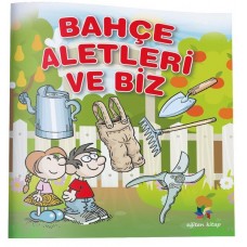 Bahçe Aletleri ve Biz