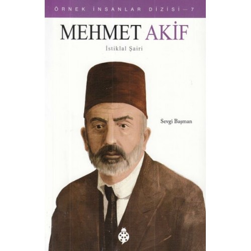 Örnek İnsanlar Dizisi-7 Mehmet Akif