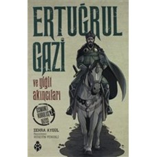 Ertuğrul Gazi Ve Yiğit Akıncıları