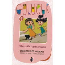 Gülücük 4 - Mahallenin Oyun Kurucusu