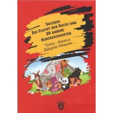 Skizzen Die Flucht Der Katze Und 20 Andere Kurzgeschichten Türkçe Almanca Bakışımlı Hikayeler