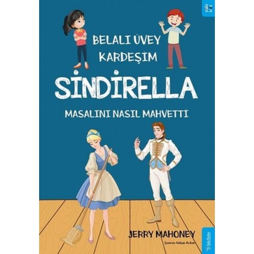 Belalı Üvey Kardeşim Sindirella Masalını Nasıl Mahvetti?