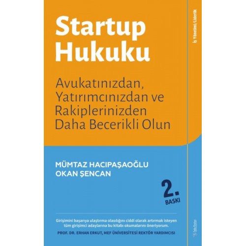 Startup Hukuku - Avukatınızdan, Yatırımcınızdan ve Rakiplerinizden Daha Becerikli Olun