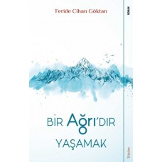 Bir Ağrı’dır Yaşamak