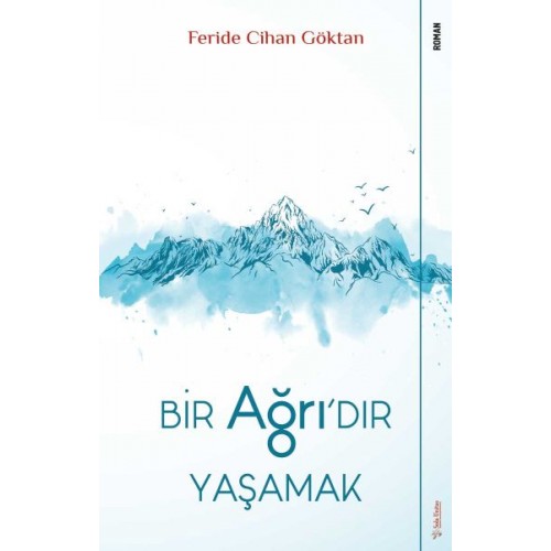 Bir Ağrı’dır Yaşamak