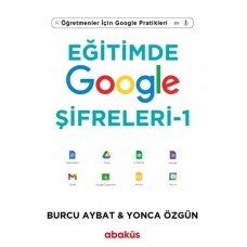 Eğitimde Google Şifreleri - Öğretmenler İçin Google Pratikleri